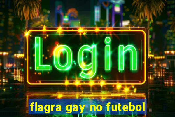 flagra gay no futebol